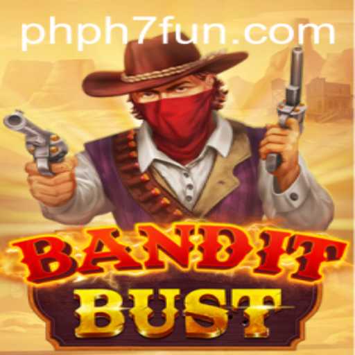BanditBust: Unveiling the Exciting World of PHPH7