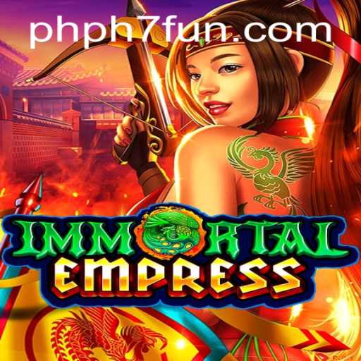 ImmortalEmpress: A Journey Through Fantasy and Strategy with PHPH7