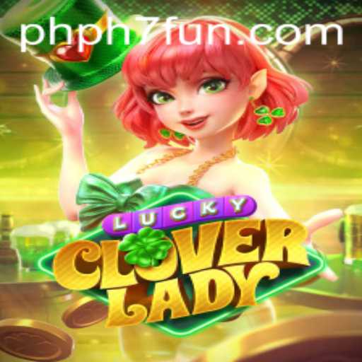 Discover the Exciting World of LuckyCloverLady: The Game Where Luck Meets Strategy